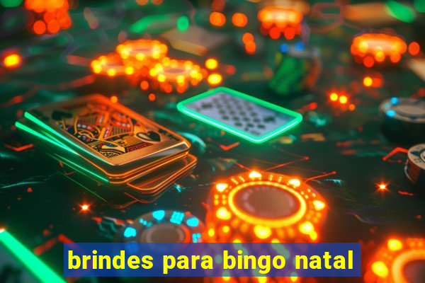 brindes para bingo natal